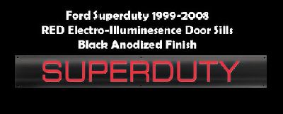 1999-10 Superduty Billet Aluminum With Red Illuminated Door Sill, Black Anodized Finish