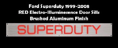 1999-10 Superduty Billet Aluminum With Red Illuminated Door Sill , Brushed Aluminum Finish
